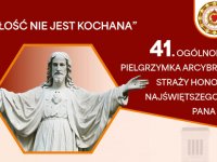 41. Ogólnopolska Pielgrzymka Arcybractwa Straży Honorowej Najświętszego Serca Pana Jezusa