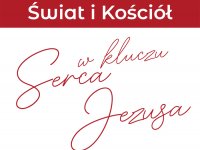 V konferencja pastoralna „Świat i Kościół w kluczu Serca Jezusa”